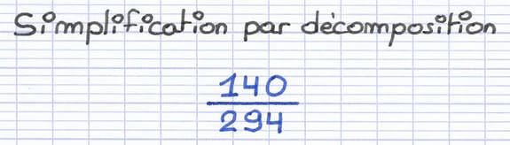 Simplifier une fraction par décomposition en facteurs premiers Simplifier une fraction par décomposition en facteurs premiers