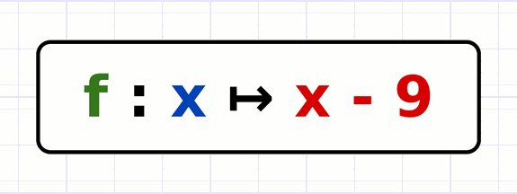 Fonction notée avec une flèche « f : x ↦ x - 9 » dont on cherche une autre écriture.